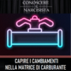 CAPIRE I CAMBIAMENTI NELLA MATRICE DI CARBURANTE DEL NARCISISTA