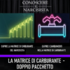 LA MATRICE DI CARBURANTE <br>DOPPIO PACCHETTO