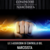 LE 3 ASSERZIONI DI CONTROLLO DEL NARCISISTA