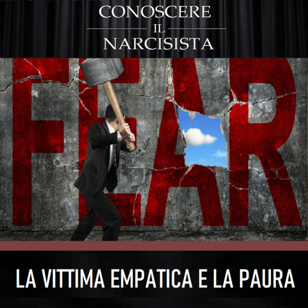LA VITTIMA EMPATICA E LA PAURA