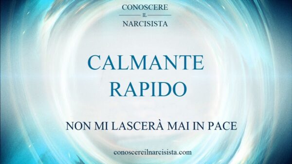 CALMANTE RAPIDO - NON MI LASCERÀ MAI IN PACE