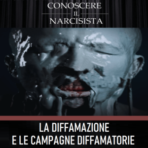 LA DIFFAMAZIONE E LE CAMPAGNE DIFFAMATORIE