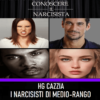 HG CAZZIA... I NARCISISTI DI MEDIO-RANGO