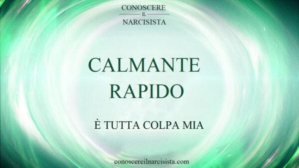 CALMANTE RAPIDO - È TUTTA COLPA MIA