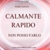 CALMANTE RAPIDO - NON POSSO FARLO